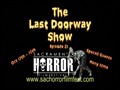 The Last Doorway Show Episode 21 Sacramento Horror Film Festival Owner Interview